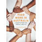 Peer work in Australia: A new future for mental health - Paperback