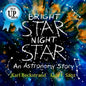 Bright Star, Night Star: An Astronomy Story - Paperback