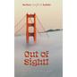 Out of Sight!: Memoir of a San Francisco Hippie - Hardcover