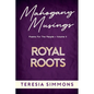 Royal Roots: Poems for the People Volume II - Paperback