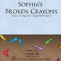 Sophia's Broken Crayons: A Story of Surrogacy from a Young Child's Perspective - Paperback