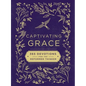 Captivating Grace: 365 Devotions for the Reformed Thinker - Hardcover