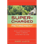 Supercharged Retirement: Ditch the Rocking Chair, Trash the Remote, and Do What You Love - Paperback