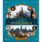 J.K. Rowling's Wizarding World: Movie Magic Volume One: Extraordinary People and Fascinating Places - Hardcover