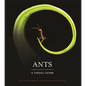 Ants: A Visual Guide - Hardcover