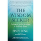 The Wisdom Seeker: Finding the Seed of Advantage in the Khmer Rouge - Paperback