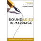Boundaries in Marriage: Understanding the Choices That Make or Break Loving Relationships - Paperback