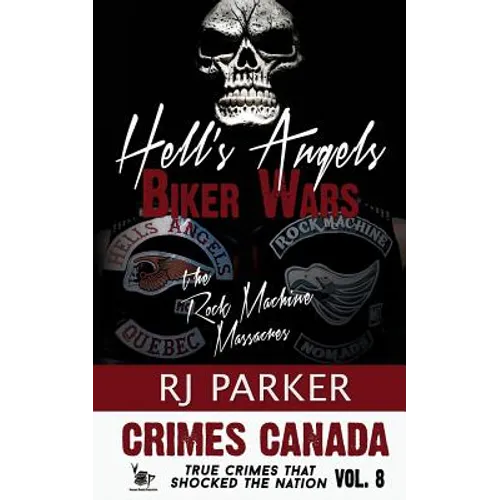 Hell's Angels Biker Wars: The Rock Machine Massacres - Paperback