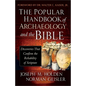The Popular Handbook of Archaeology and the Bible: Discoveries That Confirm the Reliability of Scripture - Hardcover