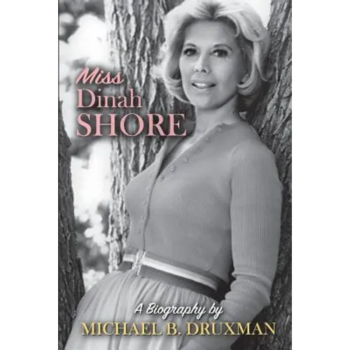 Miss Dinah Shore: A Biography - Paperback