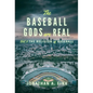 The Baseball Gods are Real: Vol. 3 - The Religion of Baseball - Hardcover