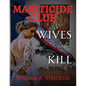Mariticide Club - Wives Who Kill - Paperback