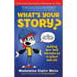 What's Your Story? Building Your Best Adventures in School and Life - Hardcover