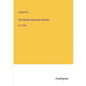 The North American Review: Vol. CXIII - Paperback