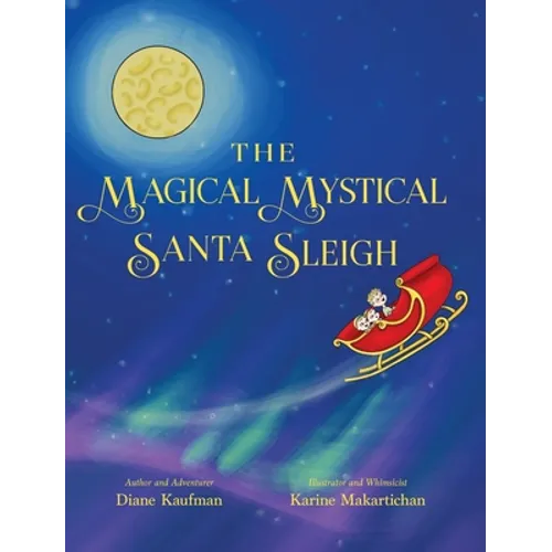 The Magical Mystical Santa Sleigh - Hardcover