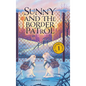 Sunny and the Border Patrol - Hardcover