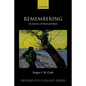 Remembering: An Activity of Mind and Brain - Hardcover