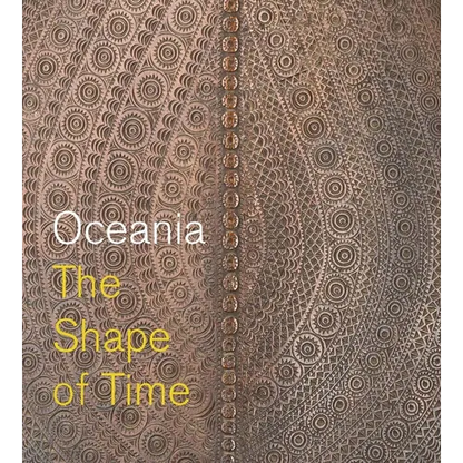 Oceania: The Shape of Time - Hardcover