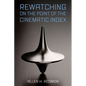 Rewatching on the Point of the Cinematic Index - Hardcover