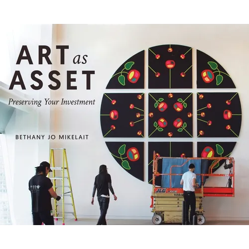 Art as Asset: Preserving Your Investment - Hardcover