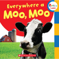 Everywhere a Moo, Moo (Rookie Toddler) - Board Book