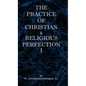 The Practice of Christian and Religious Perfection Vol I - Hardcover