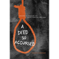 A Deed So Accursed: Lynching in Mississippi and South Carolina, 1881-1940 - Hardcover