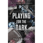 Playing for the Dark: A Why Choose Mafia Sports Romance - Paperback