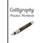 Calligraphy: Practice Workbook 6x9 50 paged calligraphy practice notebook exercise book - 25 pages of slant grid and 25 pages for c - Paperback