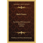 Barb Fence: Its Utility, Efficiency And Economy (1876) - Paperback
