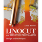 Linocut and Reduction Printmaking: Design and Techniques - Hardcover