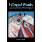 Winged Words: American Indian Writers Speak - Paperback
