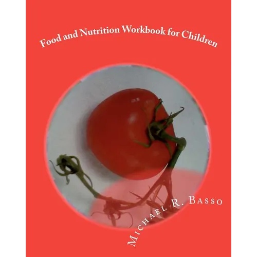 Food and Nutrition Workbook for Children: for parents and teachers too - Paperback