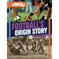 Football's Origin Story - Paperback