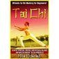 Tai Chi: Ultimate Tai Chi Mastery For Beginners! Achieve Spiritual, Mental, And Physical Balance And Master Ancient Tai Chi Principles! - Paperback