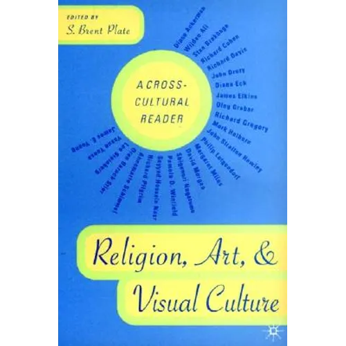 Religion, Art, and Visual Culture: A Cross-Cultural Reader - Paperback