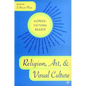 Religion, Art, and Visual Culture: A Cross-Cultural Reader - Paperback
