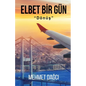 Elbet Bir Gun: Donus - Paperback