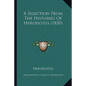 A Selection From The Histories Of Herodotus (1830) - Paperback