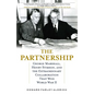 The Partnership: George Marshall, Henry Stimson, and the Extraordinary Collaboration That Won World War II - Hardcover