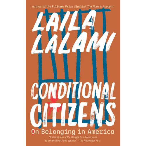 Conditional Citizens: On Belonging in America - Paperback