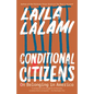 Conditional Citizens: On Belonging in America - Paperback