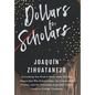 Dollars for Scholars: Everything You Need to Know about Writing Essays that Win Scholarships, the Scholarship Process, and the Transition fr - Paperback