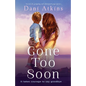 Gone Too Soon: An utterly gripping and emotional page-turner - Paperback