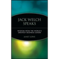 Jack Welch Speaks: Wisdom from the World's Greatest Business Leader - Paperback