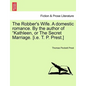 The Robber's Wife. a Domestic Romance. by the Author of Kathleen, or the Secret Marriage. [I.E. T. P. Prest.] - Paperback