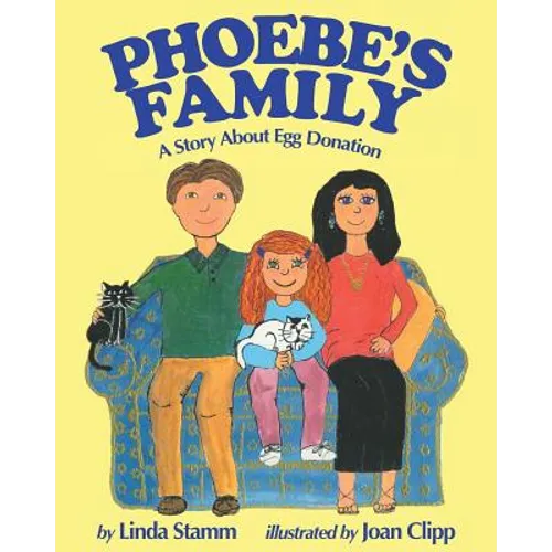 Phoebe's Family: A Story About Egg Donation - Paperback
