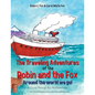 The Traveling Adventures of the Robin and the Fox Around the World We Go!: A Cruise Through the Mediterranean - Paperback