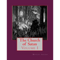 The Church of Satan I: Volume I - Text and Plates - Paperback