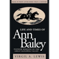 Life and Times of Ann Bailey: The Pioneer Heroine of the Great Kanawha Valley - Paperback